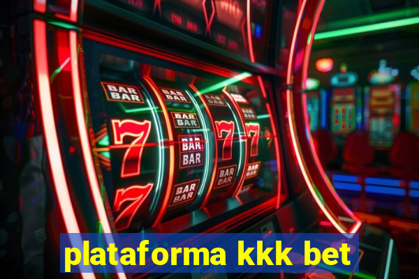 plataforma kkk bet